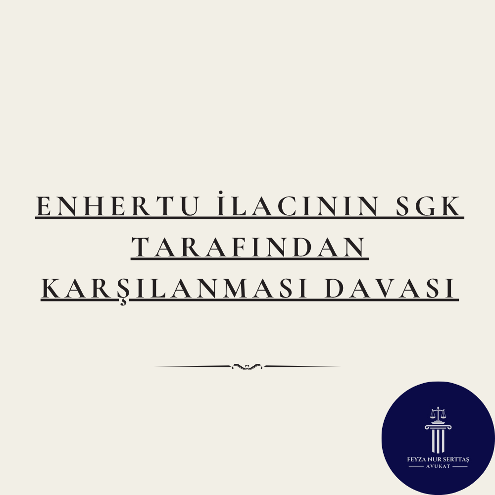 Enhertu İlacının SGK Tarafından Karşılanması