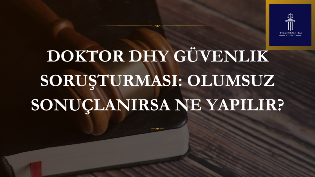   doktor DHY güvenlik soruşturması