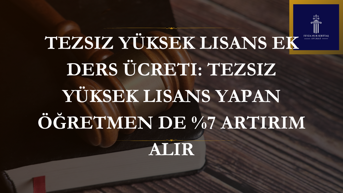 Tezsiz Yüksek Lisans Ek Ders Ücreti: Tezsiz Yüksek Lisans Yapan Öğretmen de %7 Artırım Alır